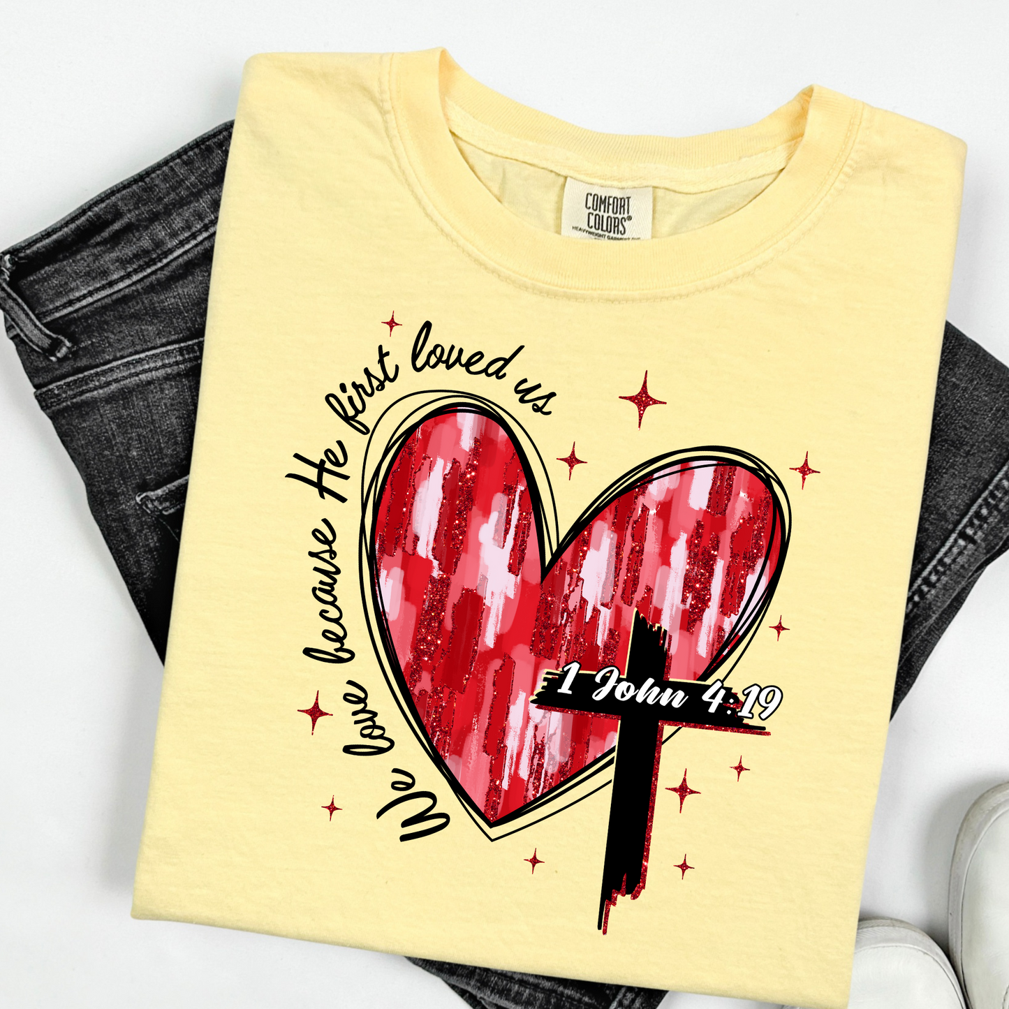 John 4:19, Jesus is King Merch, The Way the Truth the Life, Jesus Shirt, Men women Christian t shirt