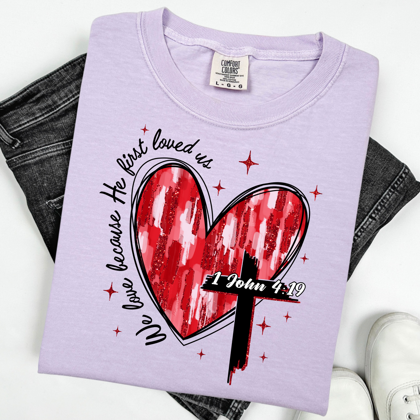 John 4:19, Jesus is King Merch, The Way the Truth the Life, Jesus Shirt, Men women Christian t shirt