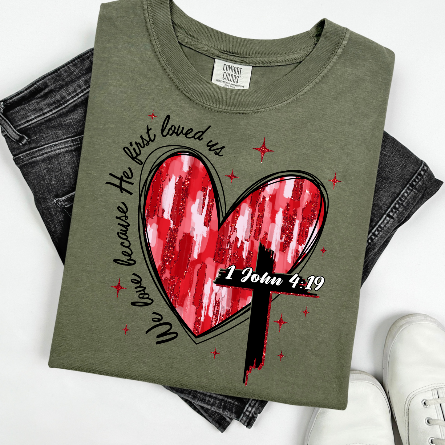 John 4:19, Jesus is King Merch, The Way the Truth the Life, Jesus Shirt, Men women Christian t shirt