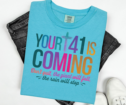 Your 41 is coming Shirt, Faith Love Jesus  Religious Christian Shirt , motivation sweatshirt