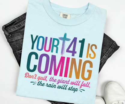 Your 41 is coming Shirt, Faith Love Jesus  Religious Christian Shirt , motivation sweatshirt