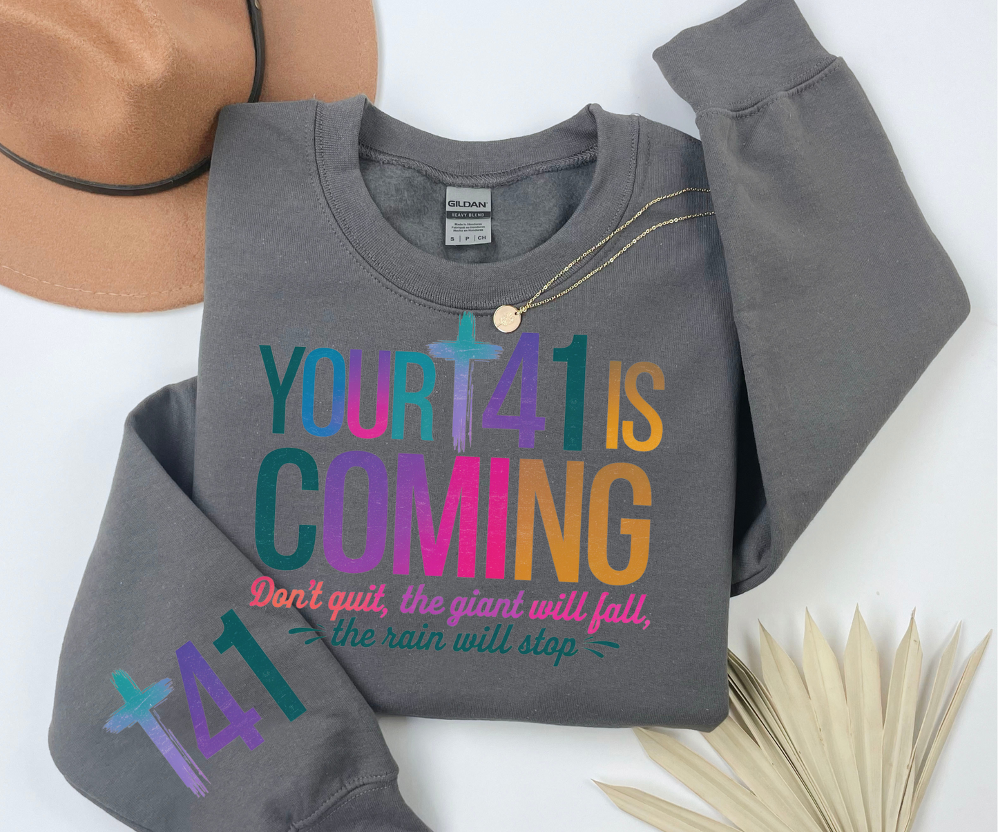 Your 41 is coming Shirt, Faith Love Jesus  Religious Christian Shirt , motivation sweatshirt