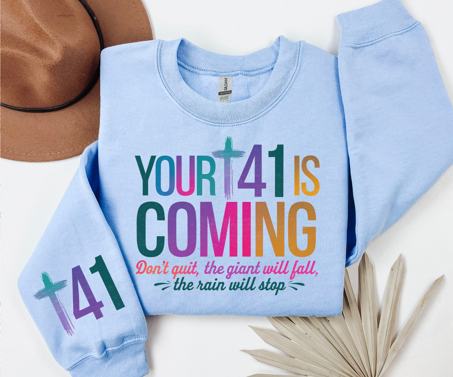 Your 41 is coming Shirt, Faith Love Jesus  Religious Christian Shirt , motivation sweatshirt