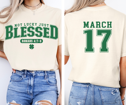 Not lucky simply Blessed Roman 4:7-8 ,Bible Verses, March 17, Saint Patrick Day ,Jesus St. Pattys Day