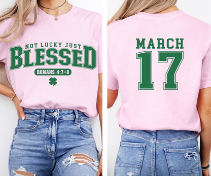 Not lucky simply Blessed Roman 4:7-8 ,Bible Verses, March 17, Saint Patrick Day ,Jesus St. Pattys Day