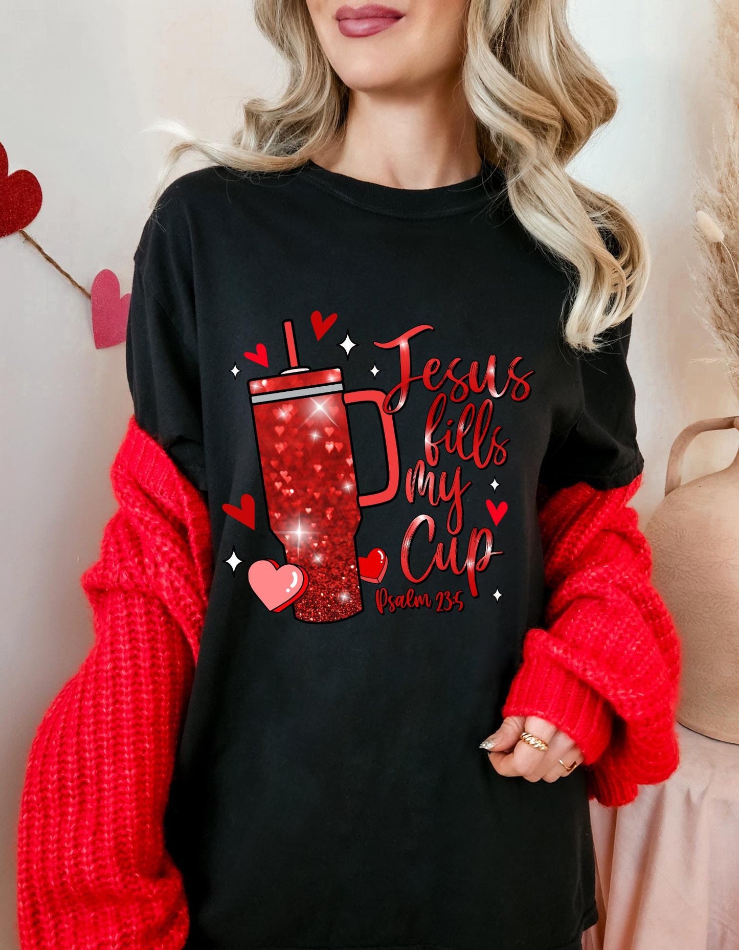 Jesus fills my cup-Valentine-Jesus My Valentine Shirt Religious Valentine’s Day Tee Christian Gift Valentines Shirt, Bible verse .